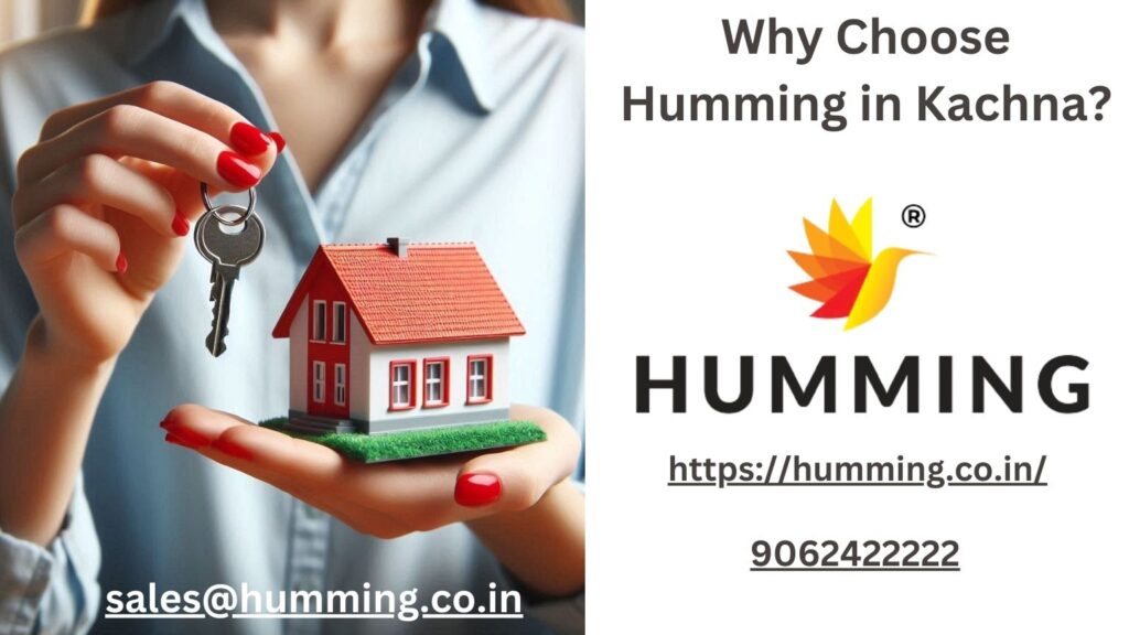 Why Choose Humming in Kachna