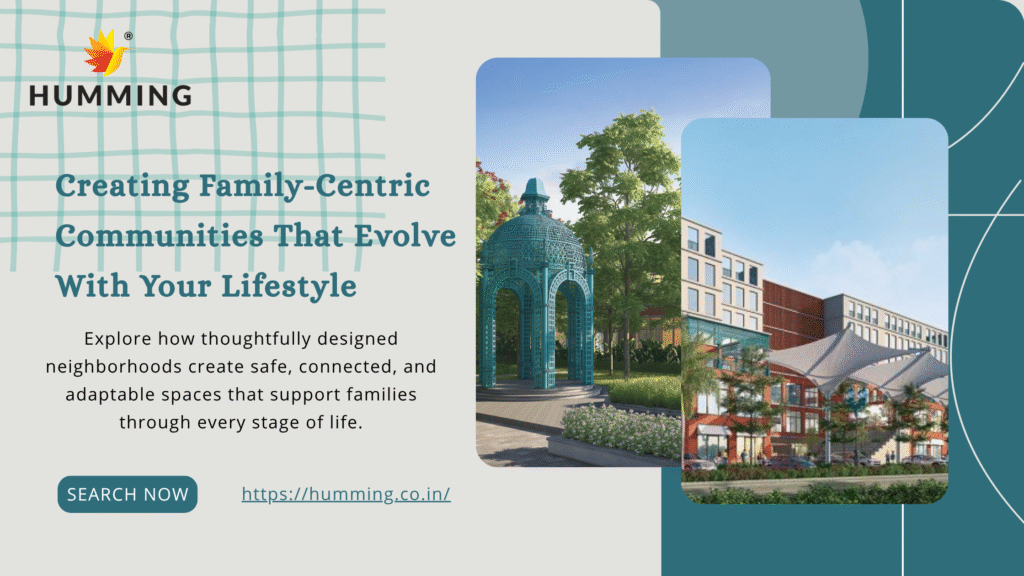 Family-Friendly Spaces: Designing Neighborhoods That Grow With You